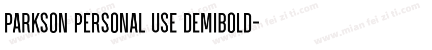 Parkson PERSONAL USE DemiBold字体转换